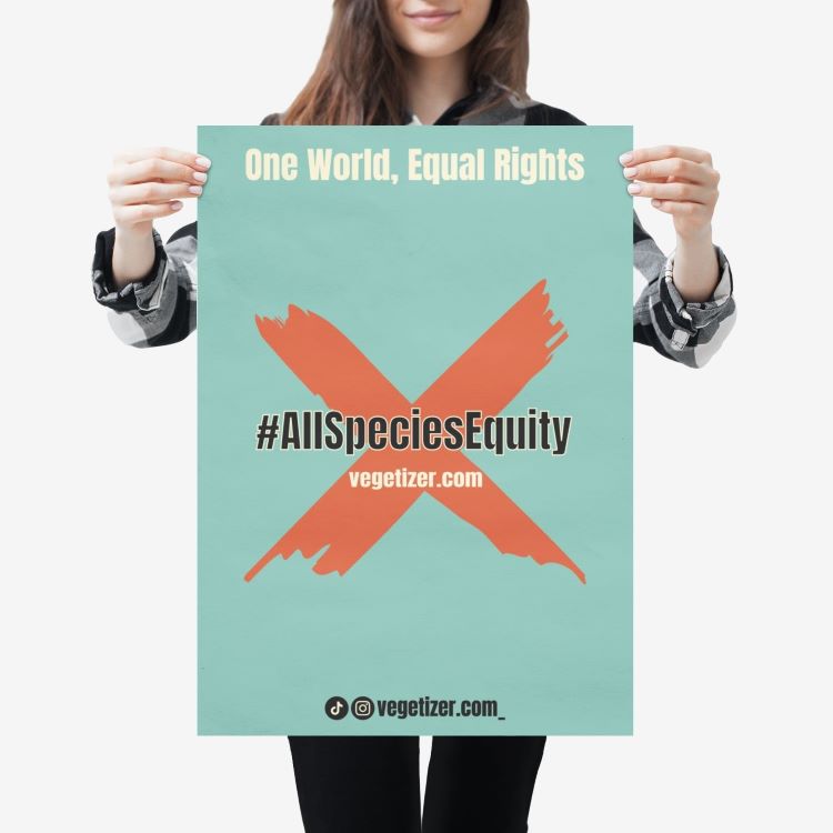 Vegetizer poster promoting the All Species Equity campaign, featuring campaign symbol, hashtag #AllSpeciesEquity, slogan 'One World, Equal Rights,' and website address 'vegetizer.com.' Museum-quality print on thick matte paper