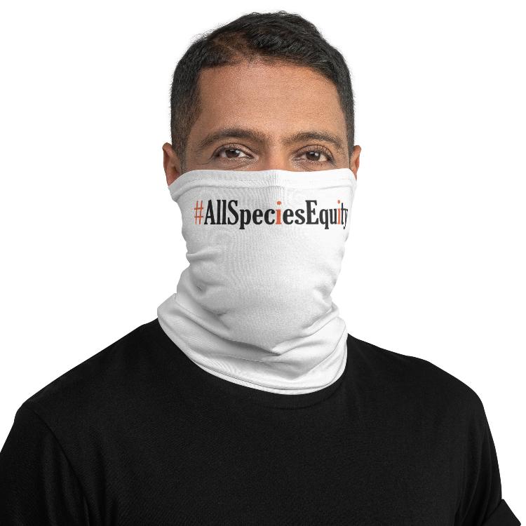 Neck gaiter featuring the #AllSpeciesEquity symbol for animal rights advocacy