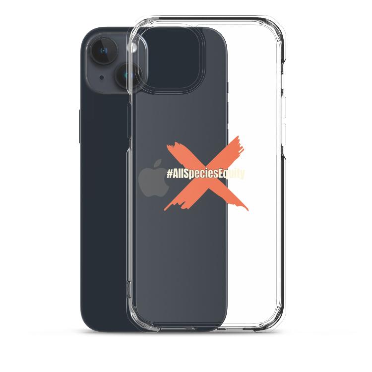 Clear iPhone case, All Species Equity, animal rights, species equality, flexible sides, polycarbonate back, scratch protection, wireless charging, ethical accessories