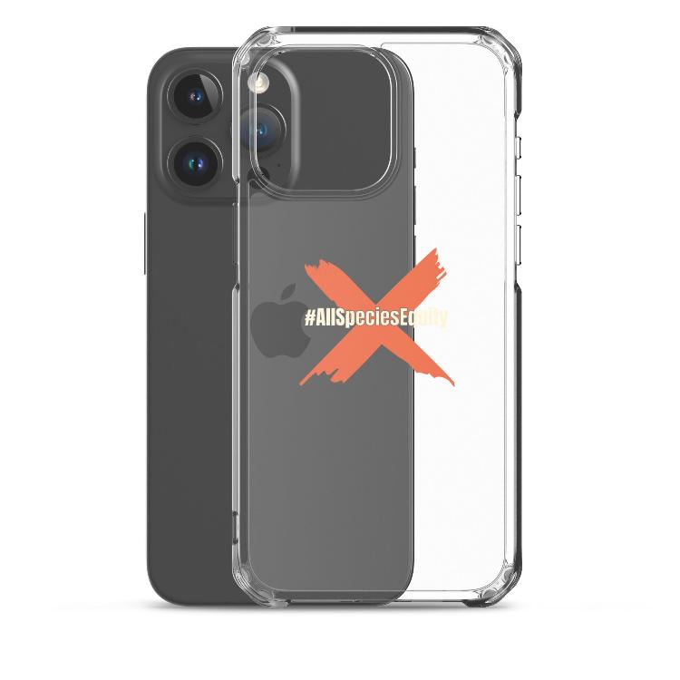 Clear iPhone case, All Species Equity, animal rights, species equality, flexible sides, polycarbonate back, scratch protection, wireless charging, ethical accessories