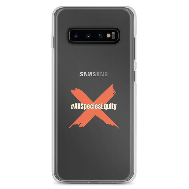 Clear case for Samsung featuring the All Species Equity campaign symbol and hashtag #AllSpeciesEquity, designed to protect against scratches and dirt while promoting animal rights and species equality