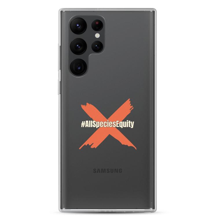 Clear case for Samsung featuring the All Species Equity campaign symbol and hashtag #AllSpeciesEquity, designed to protect against scratches and dirt while promoting animal rights and species equality