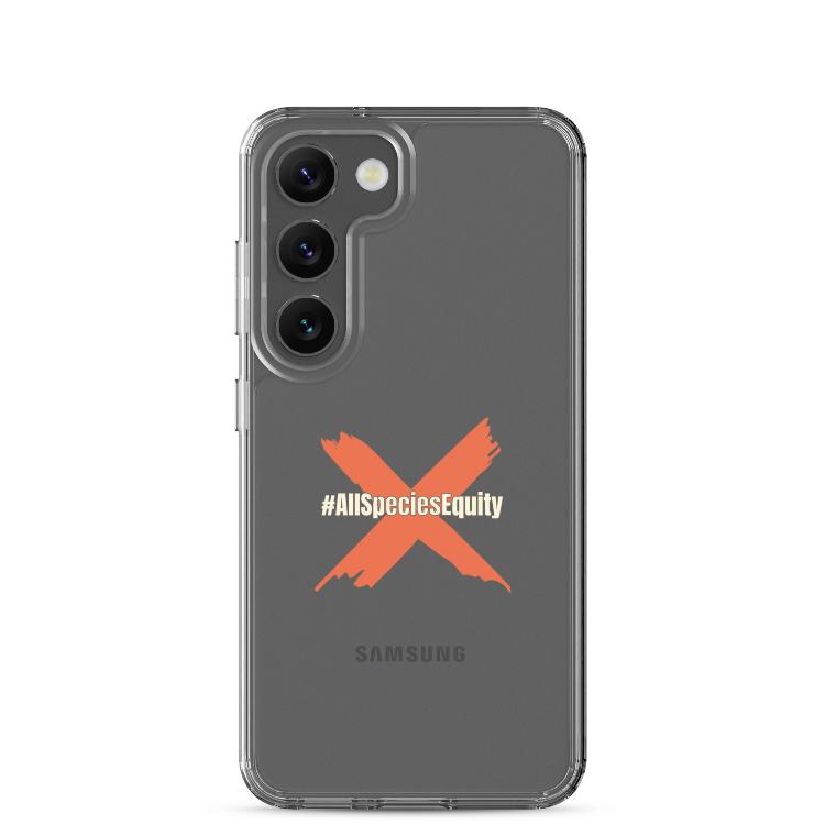 Clear case for Samsung featuring the All Species Equity campaign symbol and hashtag #AllSpeciesEquity, designed to protect against scratches and dirt while promoting animal rights and species equality