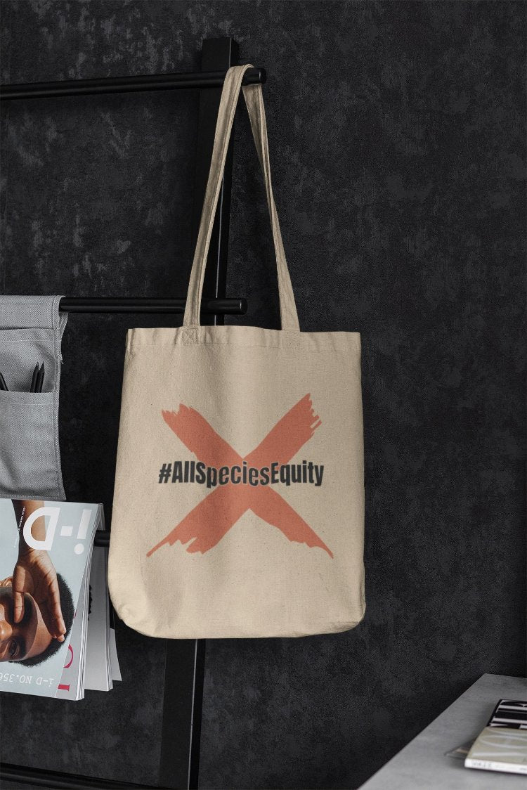 Eco Tote Bag - All Species Equity, Wear Your Support - Print