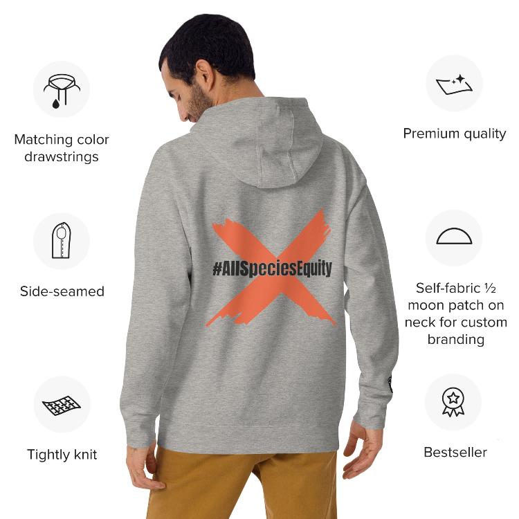 Unisex hoodie with #AllSpeciesEquity prints, promoting animal rights and equality