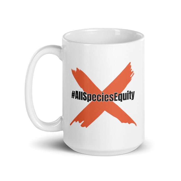 White glossy mug with the slogan "#AllSpeciesEquity" for promoting species equality