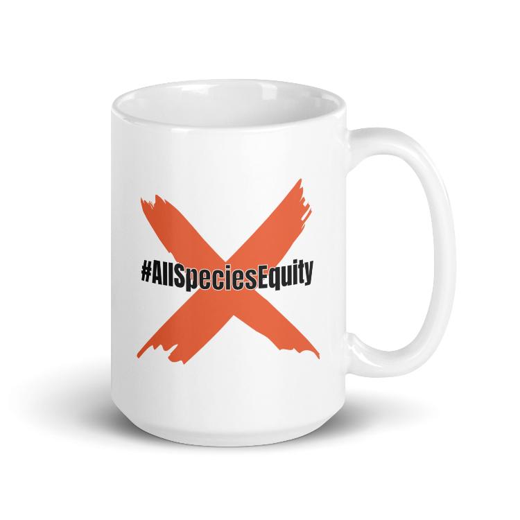 White glossy mug with the slogan "#AllSpeciesEquity" for promoting species equality